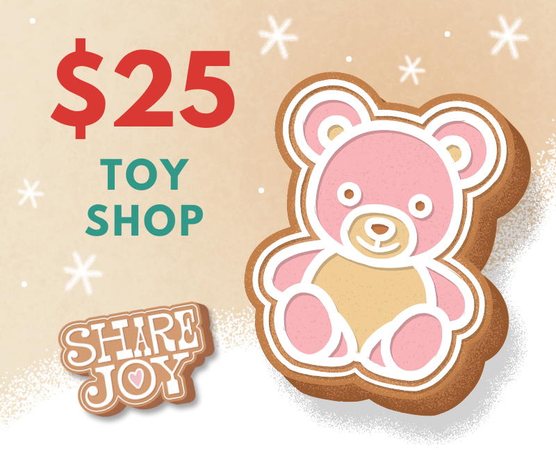 SHARE Toy Shop ($25)